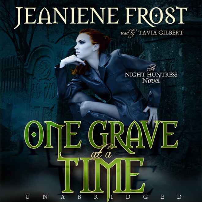 One Grave At A Time: Night Huntress, Book 6 (unabridged)