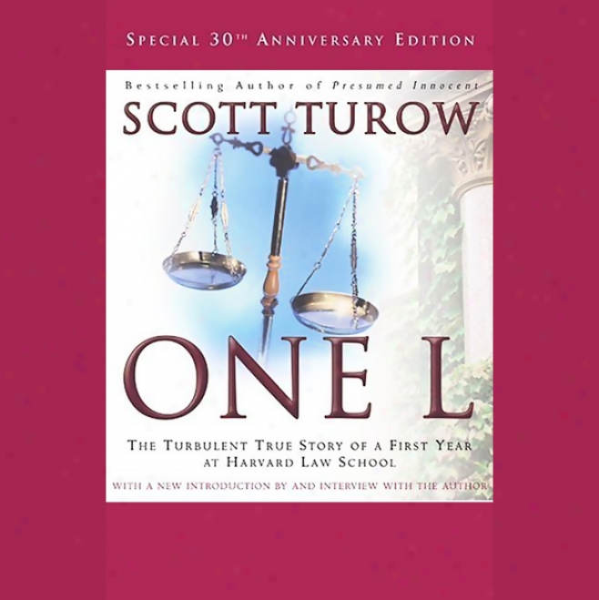 One L: The Turbulent True Story Of A First Year At Harvard Law Seminary (unabridged)