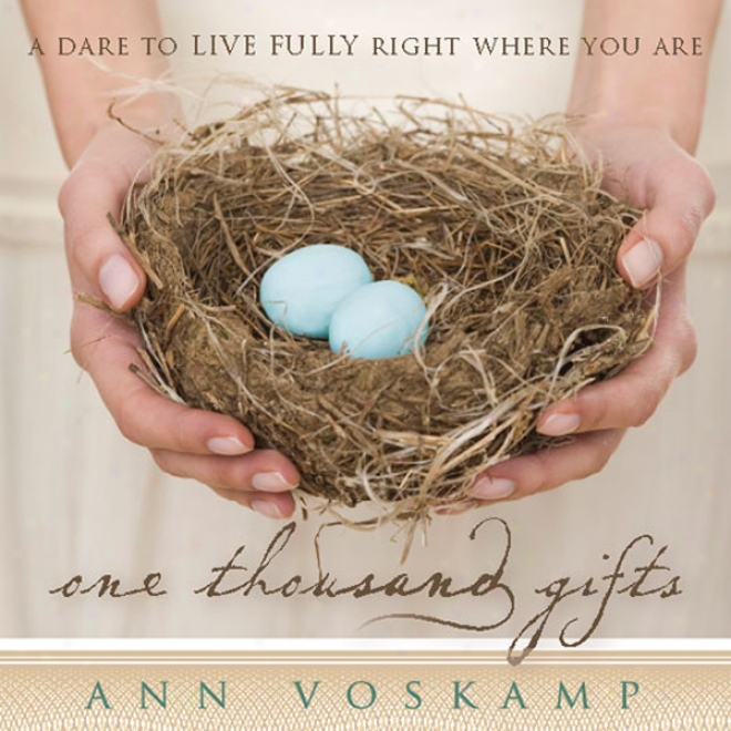 Single Thousand Gifts: A Dare To Live Fully Right Where You Are (unabridged)
