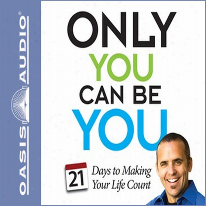 Only You Cab Be You: 21 Days To Making Your Biography Count (unabridged)