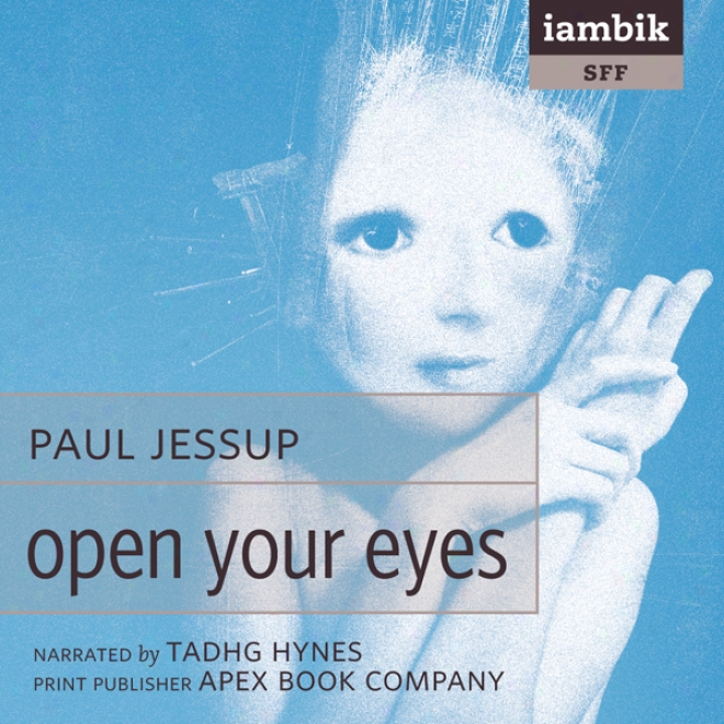 Open Your Eyes (unabridged)