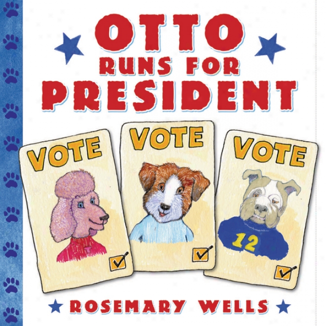 Otto Runs Fr President (unabridged)