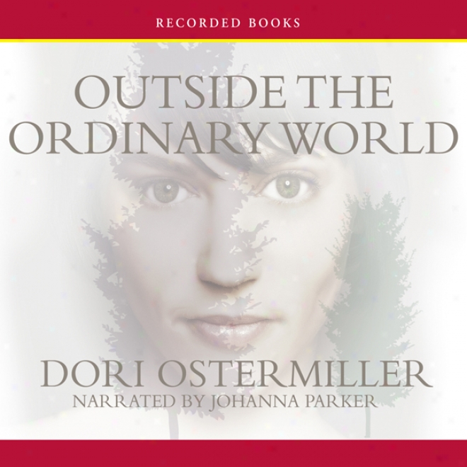 Outside The Ordinary World (unabridged)