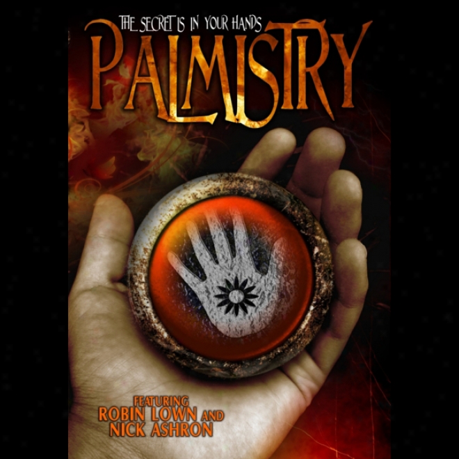 Palmistry: The Secret Is In Your Hand