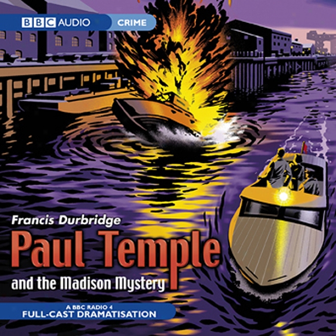 Paul Temple And The Madison Mystery (dramatised)