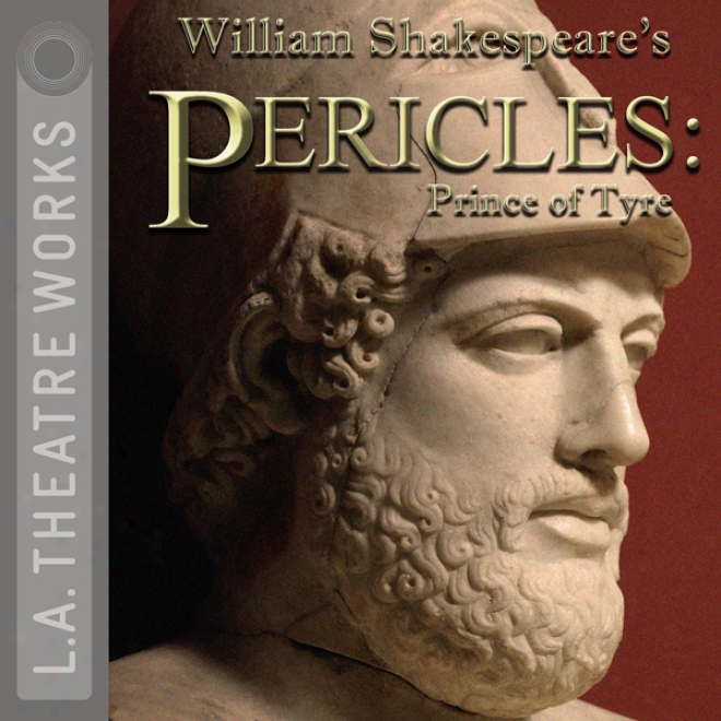 Peicles, Prince Of Tyre (dramatized)