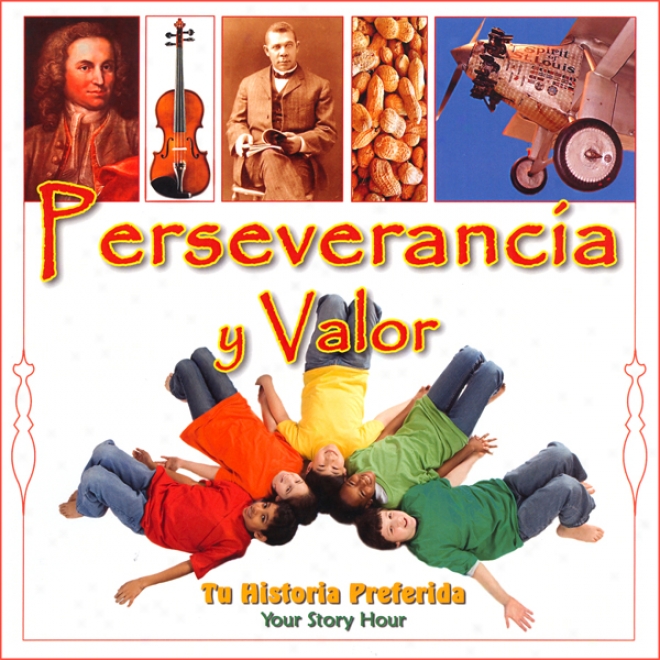 Perseverancia Y Valor [courage And Perseverance (texto Completo)]