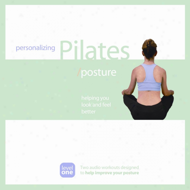 Personalizing Pilates: Posture Improvement