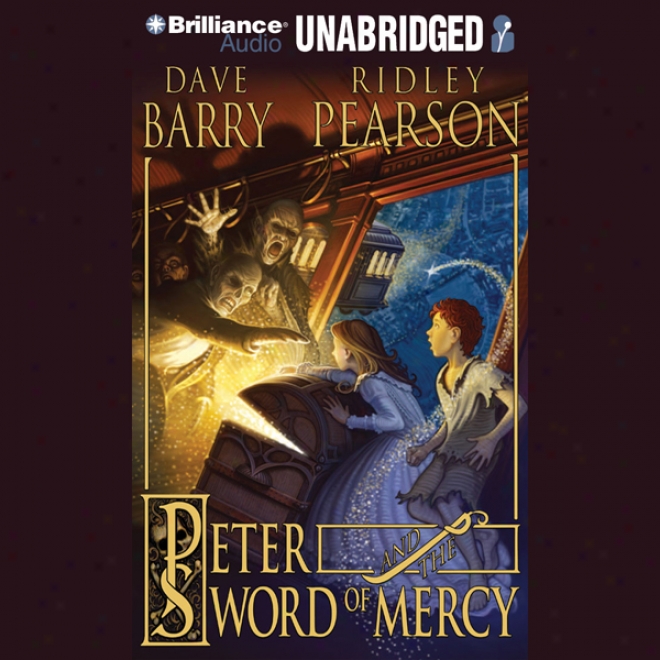 Peter And The Sword Of Mercy: The Starcatchers, Main division 4 (unabridged)