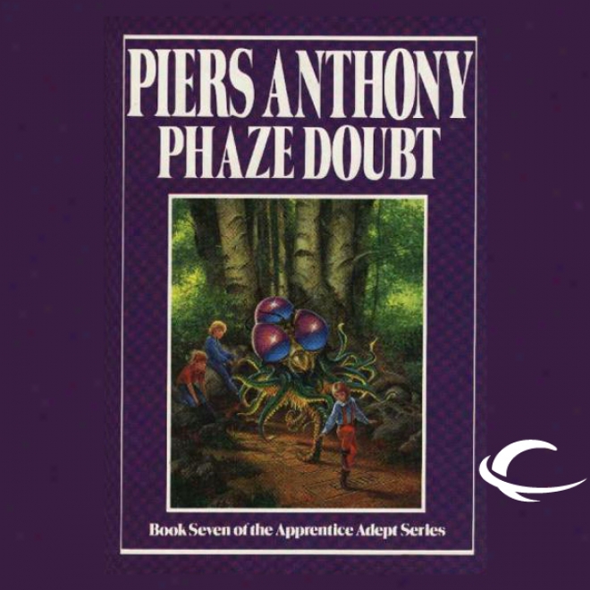 Phaze Doubt: Apprentice Adept Series, Book 7 (unabridged)