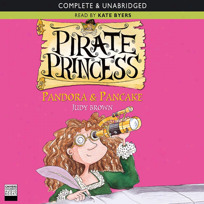 Pirate Princess: Pandora & Pancake (unabridged)