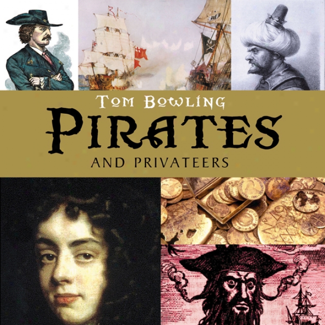 Pirates And Privateers (unabridged)