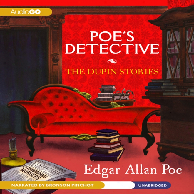 Poe's Detective: hTe Dupin Stories (unabridged)