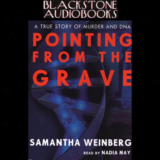 Pointing From The Grave: A True Story Of Murder And Dja (unabridged)