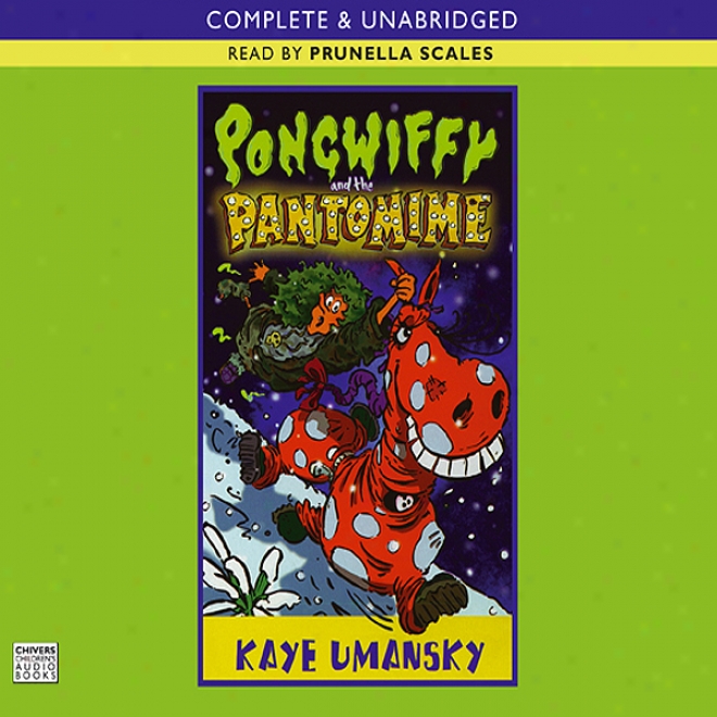 Pongwiffy And The Pantomime (unabridged)