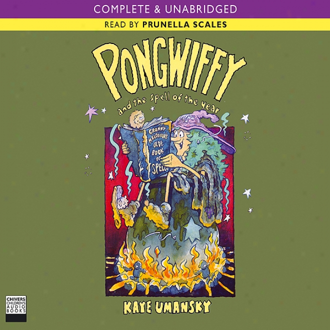 Pongwiffy And The Spell Of The Year (unabridged)