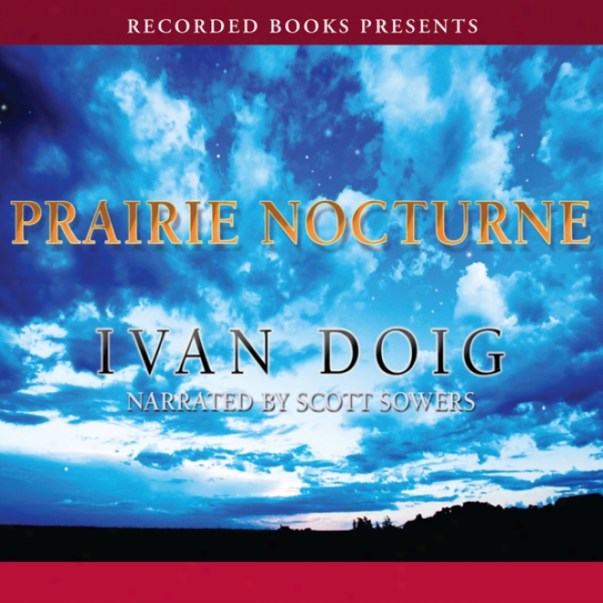 Prairie Nocturne (unabridged)