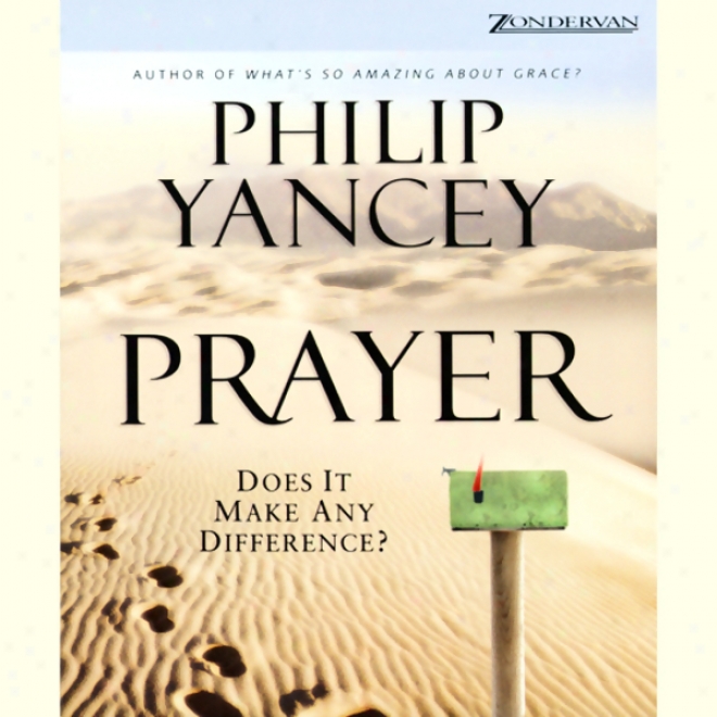 Prayer: Does It Make Any Difference? (unabridged)