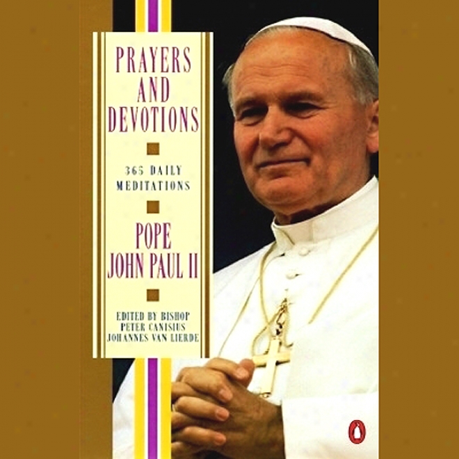 Prayers And Devotions From Pope John Paul Ii (unabridged)