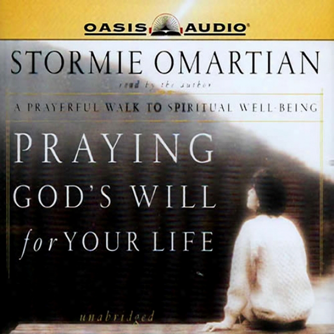 Praying God's Will For Your Life (unabridged)