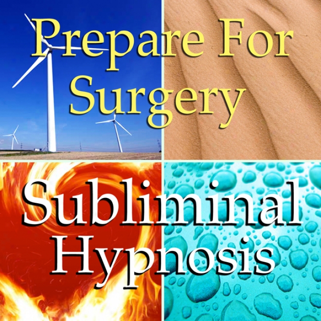 Prepare For Surgery Subliminal Affirmations: Relaxation, Peace, Anxiety, Solfeggio Tones, Binaural Beats, Self Help Meditation