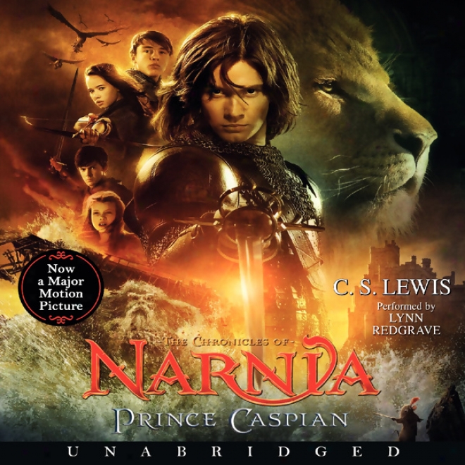 Prince Caspian: The Chronicles Of Narnia (unabridged)