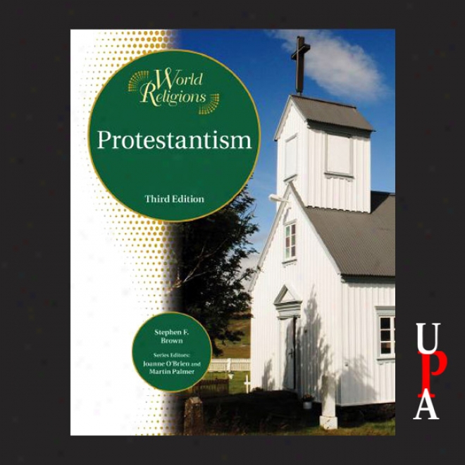 Protestantism, Third Edition (unabridged)