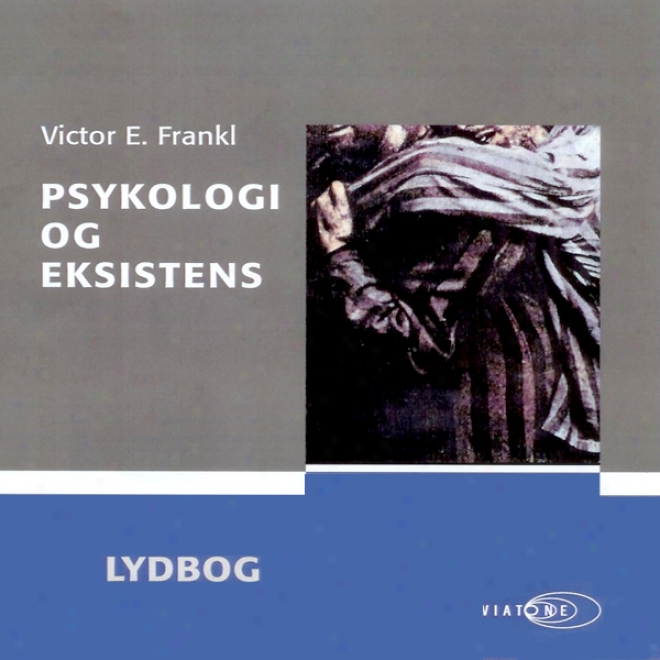 Psykologi Og Eksiwtens [psychology And Existence] (unabridged)