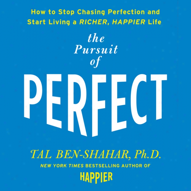 Chase Of Perfect: How To Stop Chasing And Start Living A Richer, Happier Life (unabridged)