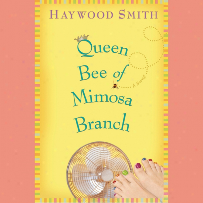 Queen Bee Of Mimosa Branch (unabridged)