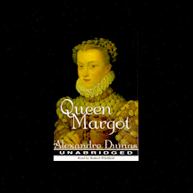 Queen Margot (unabridged)