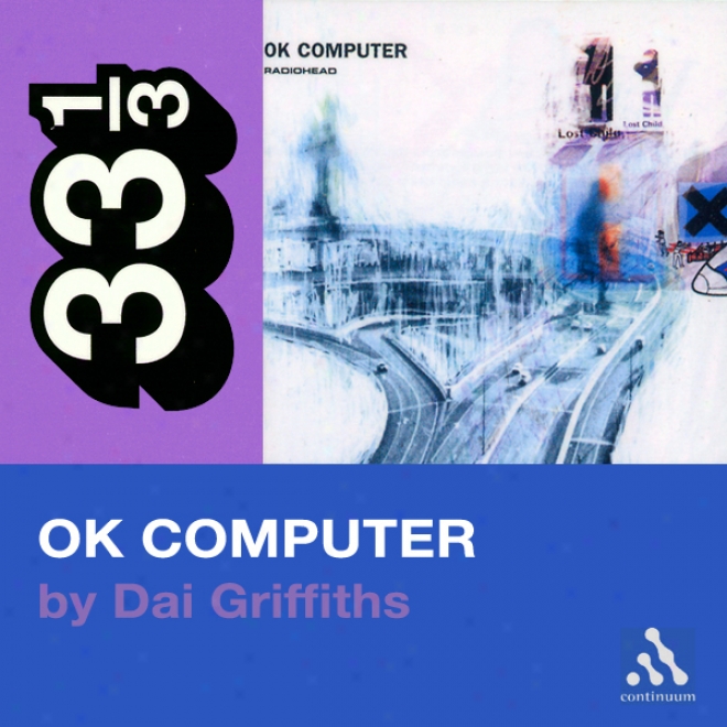 Radiohead's Ok Computer (33 1/3 Series) (unabridged)