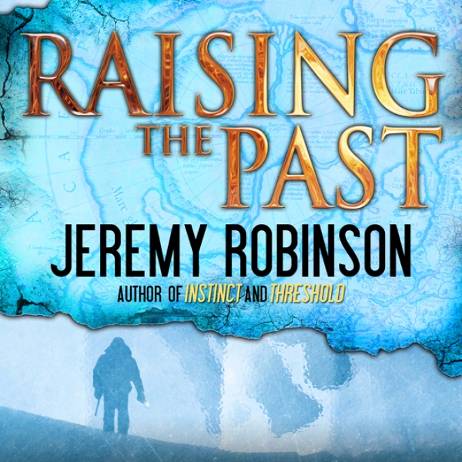 Raising The Past (unabridged)