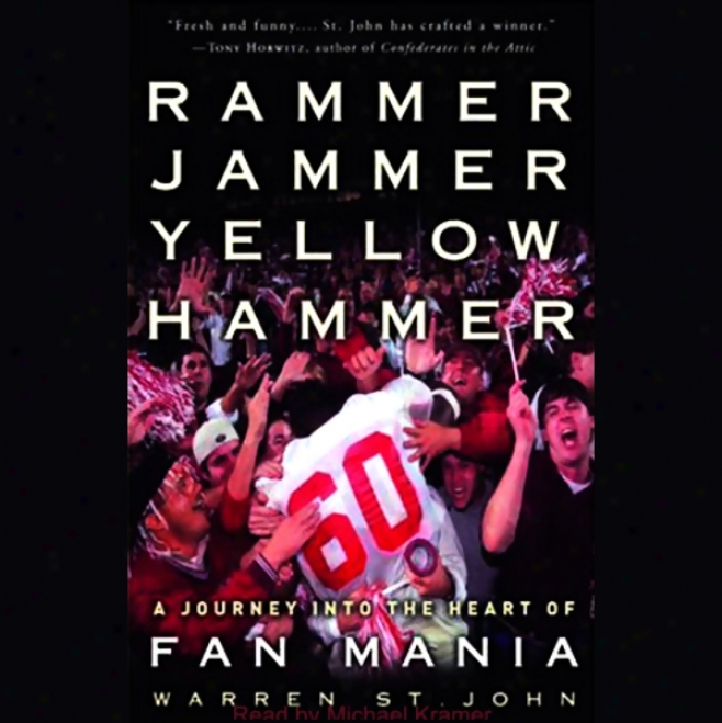 Rammer Jammer Yellow Hamner: A Journey Inyo The Centre Of Fan Mania (unabridged)