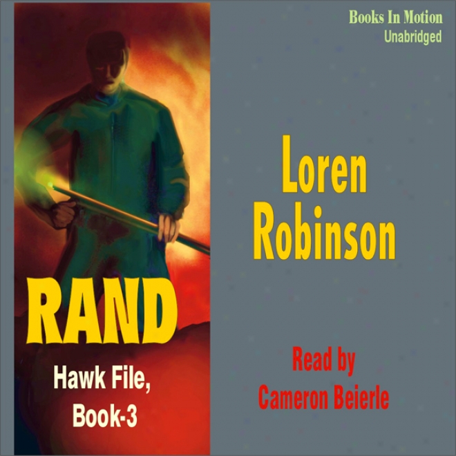 Rand: Hawk File, Book 3 (unabridged)