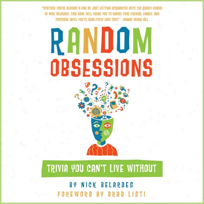 Random Obsessions: Trivia You Can't Live Without (unabridged)