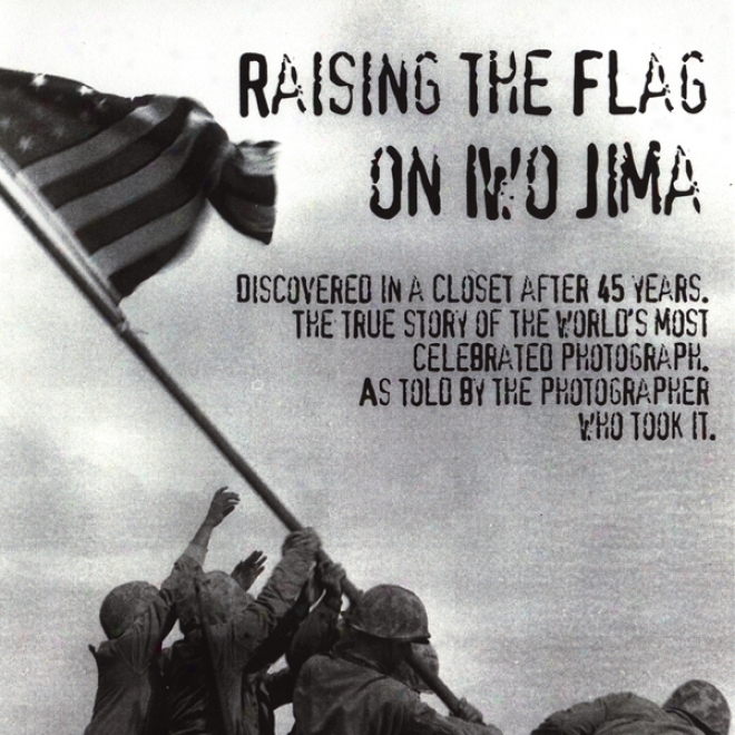 Rasing The Flag On Iwo Jima (unabridged)