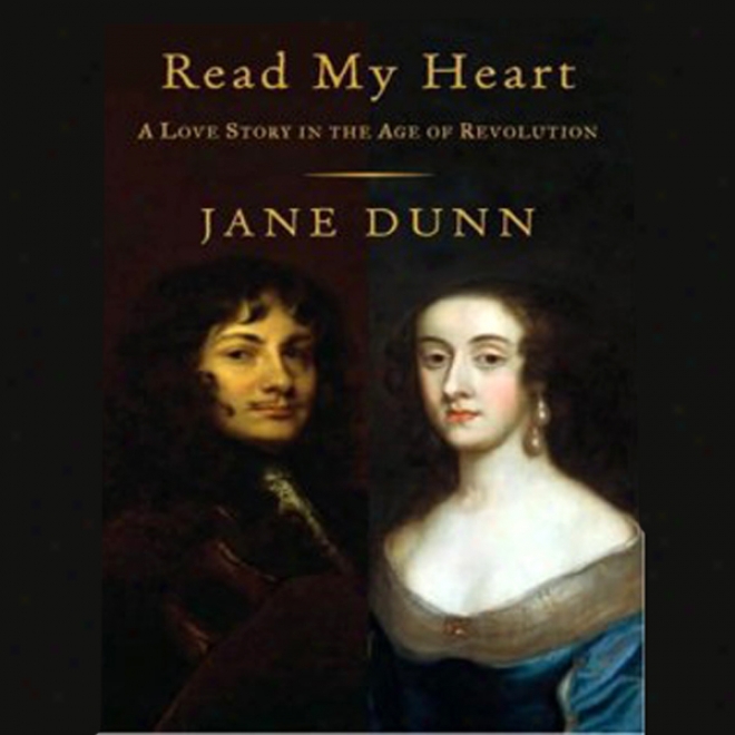 Read My Heart: A Love Stody In England's Age Of Revolution (unabridged)