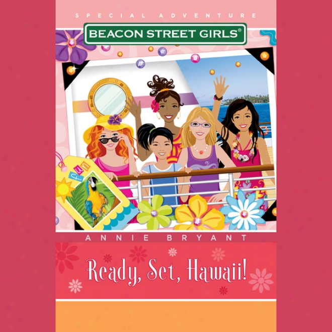 Ready, Set, Hawaii: Beacon Street Girls Special Adventure #6 (unabridged)