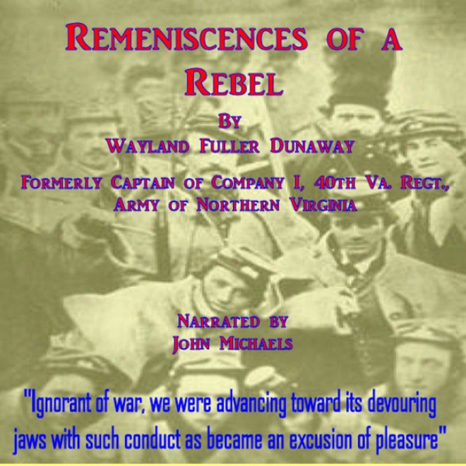 Reminiscences Of A Rebel (unabridged)