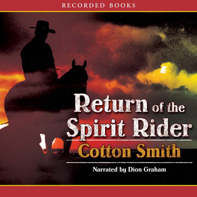 Return Of The Spirit Rider (unabridged)