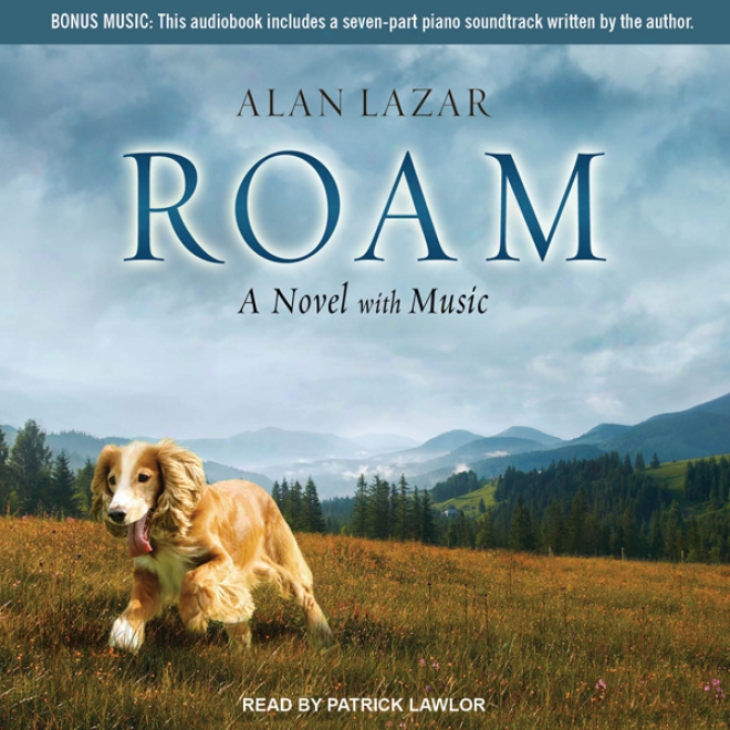 Roam: A Novel With Melody (unabridged)