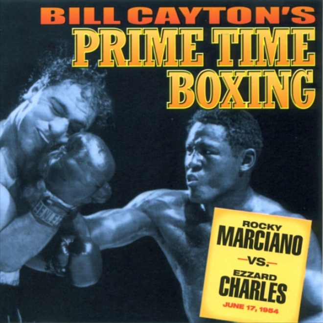 Rocky Marciano Vs. Ezzard Charles: Bill Cayton's Prime Time Boxing (unabridged)