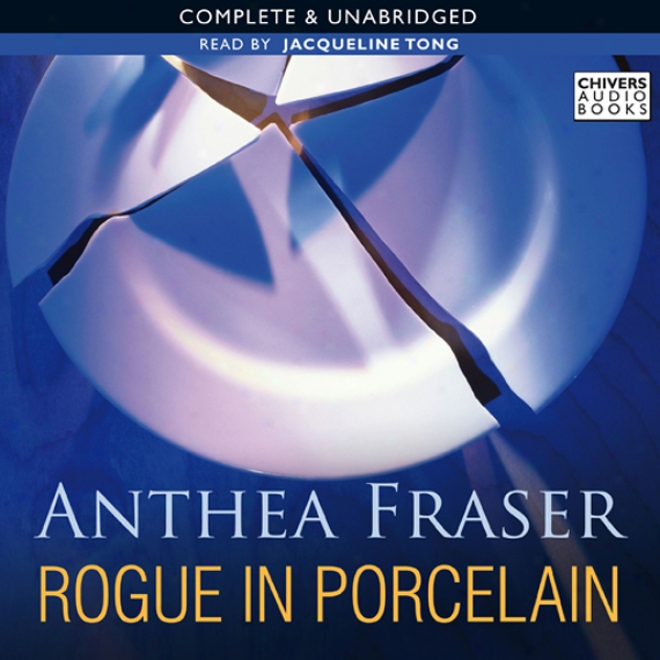 Rogue In Porcelain (unabridged)