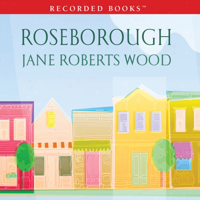 Roseborough (unabridged)