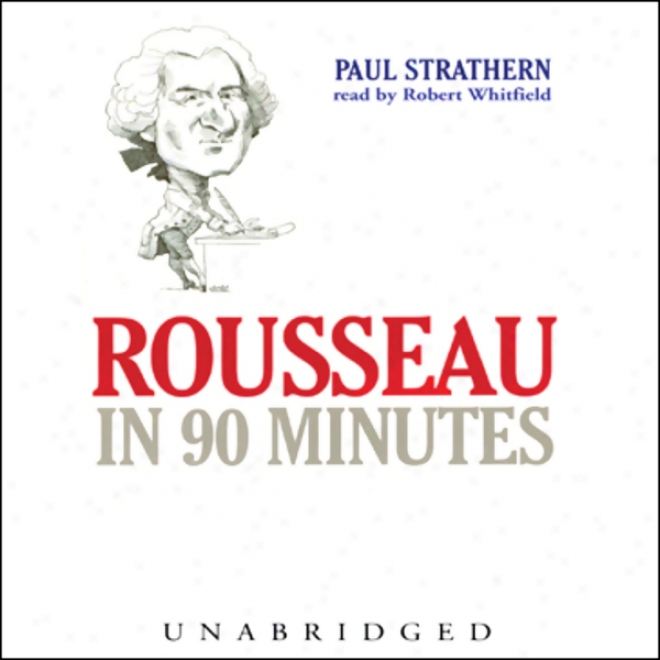 Rousseau In 90 Minutes (unabridged)