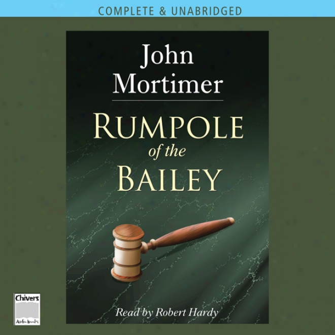 Rumpole Of The Bailey (unabridged)