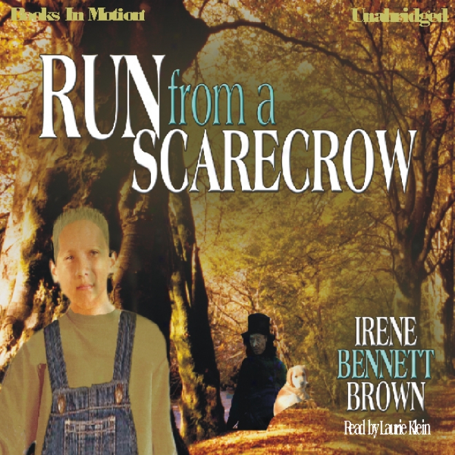 Run From A Scarecrow (unabridged)