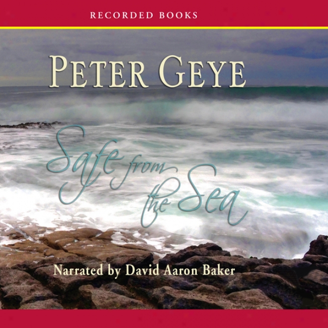 Safe From The Sea (unabridged)