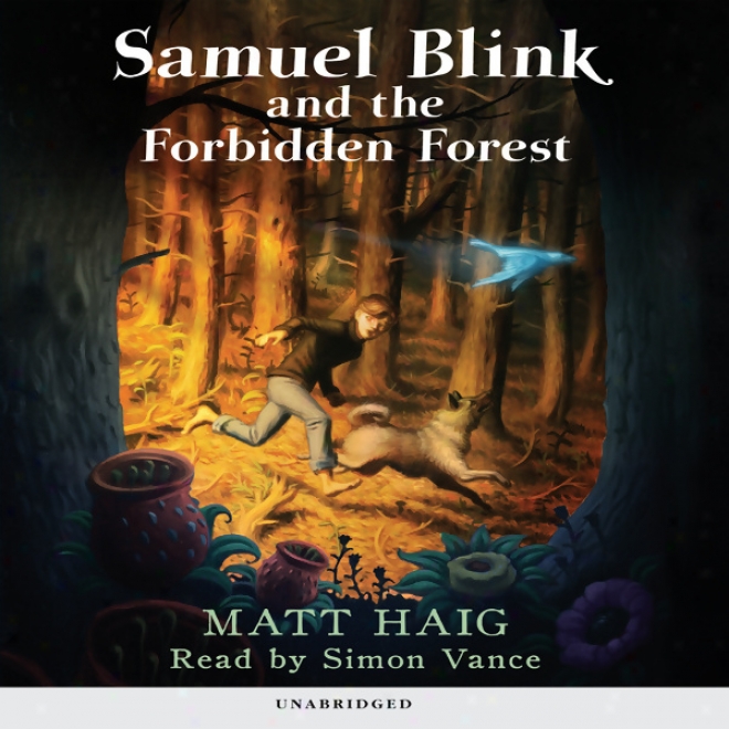 Samuei Blink And The Forbidden Forest (unabridged)